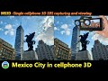 Mexico City -Humanities, Monuments, Tourism all in cellphone 3D photos.
