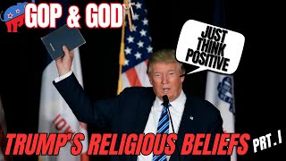 Trumps Religious Beliefs Prt. 1