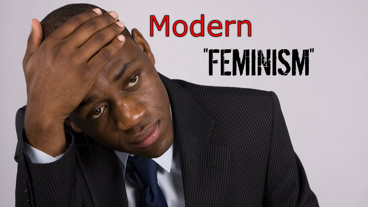 Modern Feminism......[RANT]