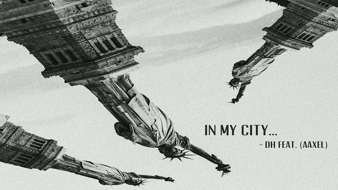 IN MY CITY (FT. AXEEL)