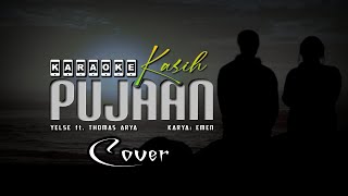 KARAOKE Kasih Pujaan - YELSE ft.  Thomas Arya (Cover) P  -2 | | Bagas Kreasi Tanpa Batas channel