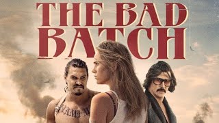 The Bad Batch Explained | Film Breakdown