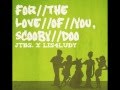 For the love of you scooby doo  scooby doo  jtbs x lis4ludy  sampled beat  throwback
