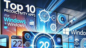 Top 10 Productivity Apps for Windows 2024