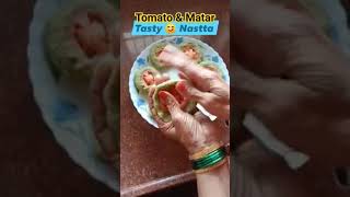 ? Tomato & Matar  Tasty Nastta ????????️???