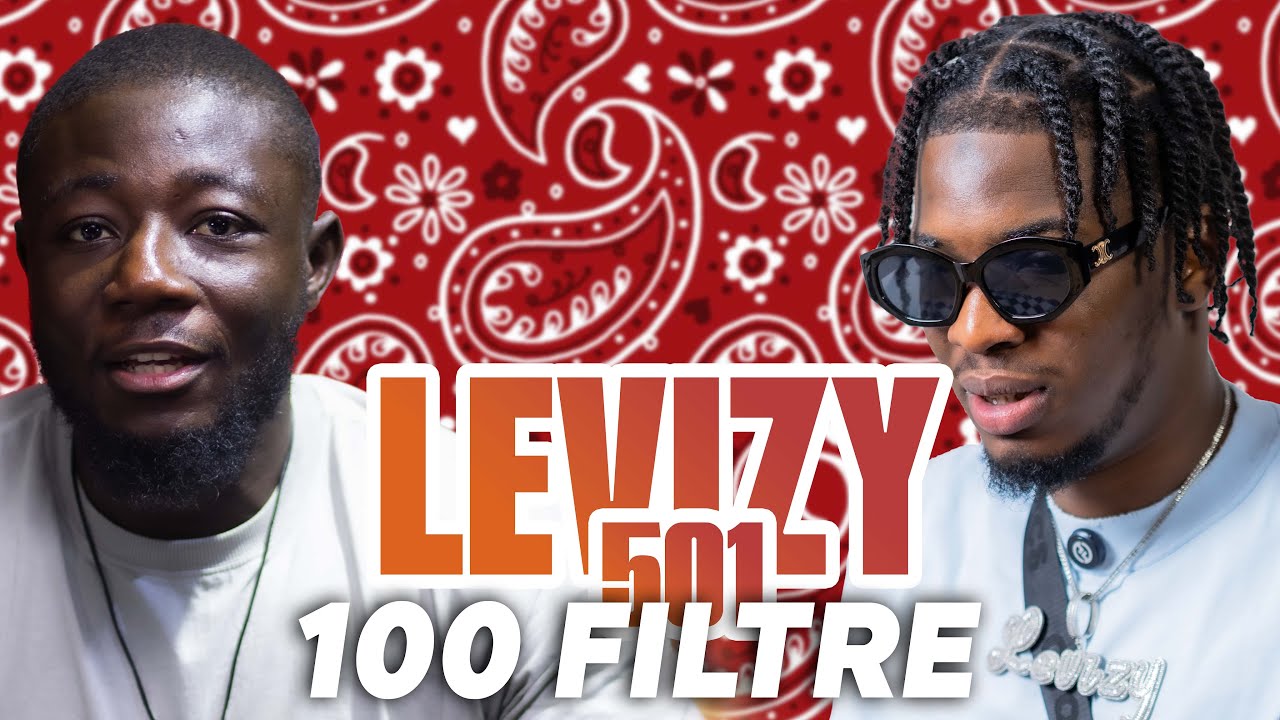 Levizy 501 Sans Filtre - Dit Tout !