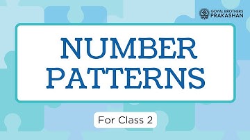 Number Patterns | Class 2 | Illustrative Series | Goyal Brothers Prakashan