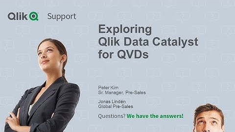 STT - Exploring Qlik Data Catalyst for QVDs