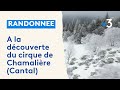 Randonnée : à la découverte du cirque de Chamalière (Cantal)