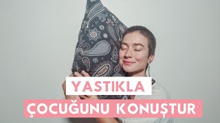 Çocuğunu Yastikla Konuştur Konuşma Terapistinden Çocuğunun Dil Becerilerini Geliştirecektavsiyeler