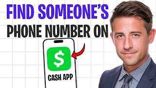How to Find Someone’s Phone Number on Cash App (2026) ✅