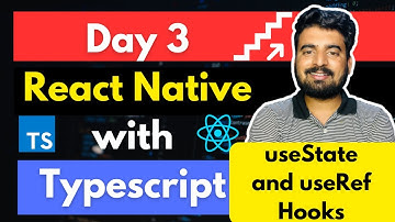 React Native Hooks state & ref with Typescript - Day 3| Typescript For Beginners | Engineer Codewala