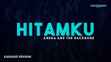 Andra and The Backbone – Hitamku (Karaoke Version)
