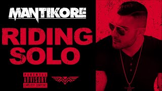 MantiKore - RIDING SOLO (Audio + Lyrics) | @MantiKore