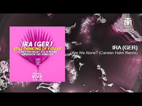 Tonton IRA (GER) - Are We Alone? (Carsten Halm Remix) [Natura Viva] di YouTube