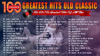 Top 100 Best Old Songs: Golden Oldies Greatest Hits from the 50s, 60s, and 70s
