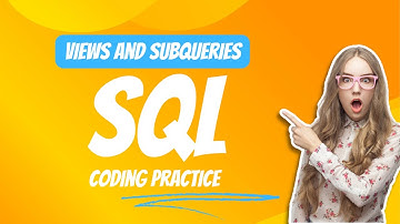 Views and Subqueries | Coding Practice | NxtWave CCBP Intensive 2.0 | SQL