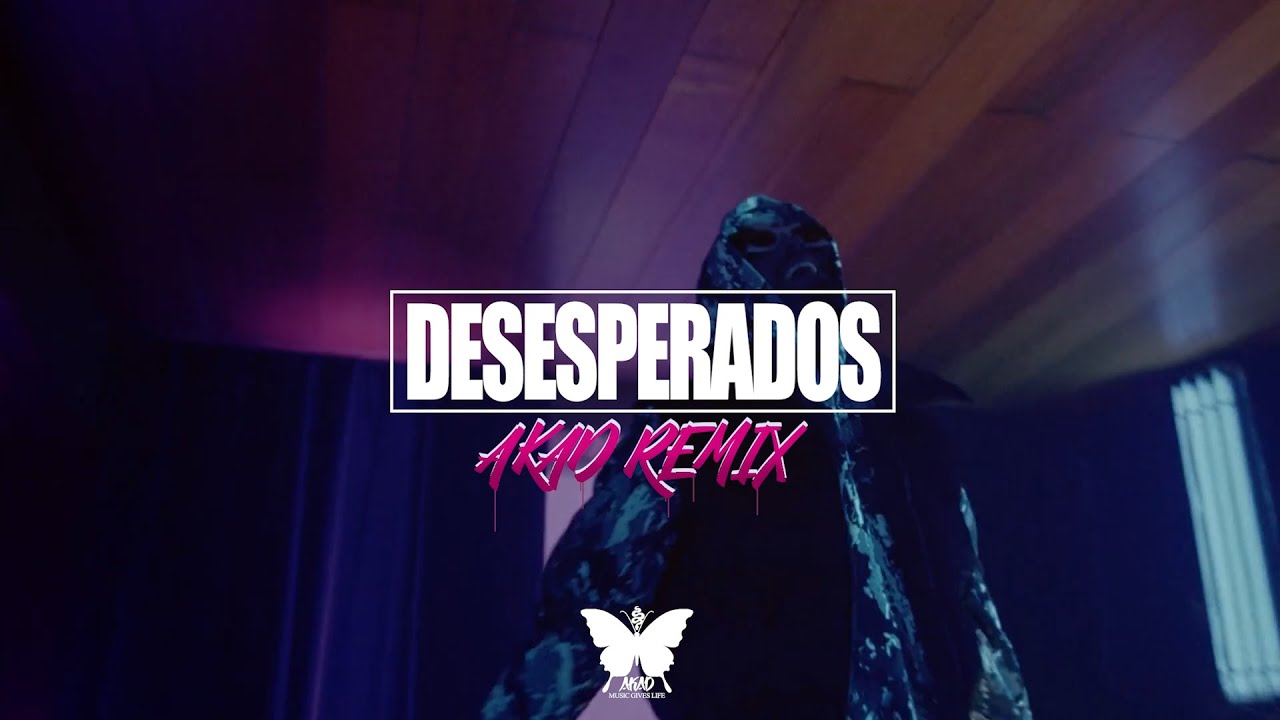 Desesperados (AKAD Remix)