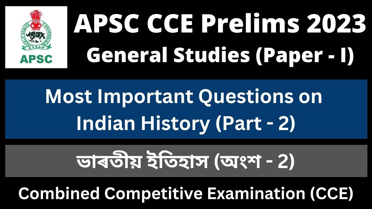 APSC CCE Prelims 2023: Most Important Question on Indian History (Part ...