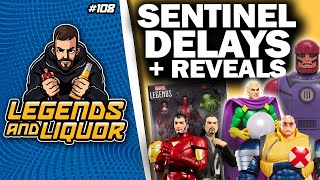 SENTINEL DELAYS + MARVEL LEGENDS REVEALS  - Legends & Liquor #108
