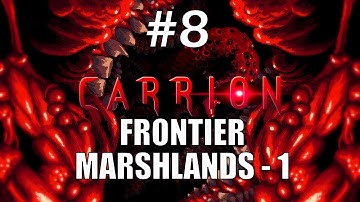 Frontier Marshlands | Carrion Walkthrough