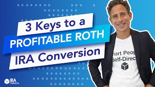 Celebrity The 3 Keys to a Profitable Roth IRA Conversion Profile