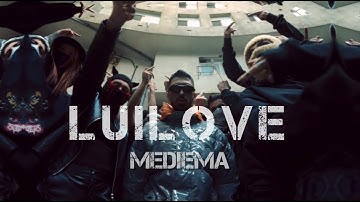 Mediema - LUILOVE [OFFICIAL Music Video]