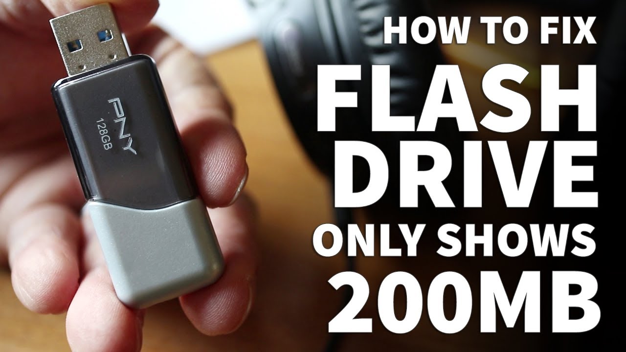 Flash Drive Only Shows 200MB Space Available – Fix 128GB USB Flash Drives  Seen as 200MB - YouTube