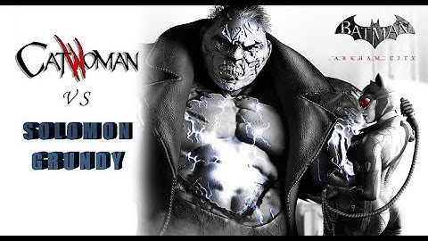 Batman: Arkham City - [MESH SWAP] Catwoman vs Solomon Grundy