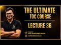 TOC | Lecture 36 | GATE CS 2027 | Prof. Ravindrababu Ravula