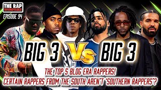 Ep 94 | Who Is The GOAT RAP Big 3? | Top 5 Blog Era Rappers | South Aint Always SOUTH? | ILLMATIC 30