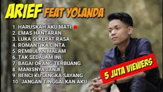 YOLANDA FEAT ARIEF FULL ALBUM 2021 - HARUSKAH AKU MATI