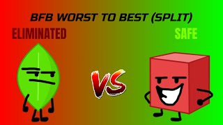 ~BFB WORST TO BEST SPLIT~