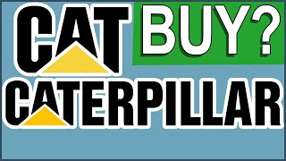Caterpillar Stock Analysis - $CAT - is Caterpillar's Stock a Good Buy Today?