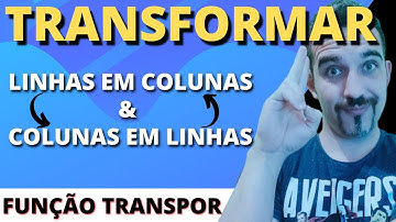 Como transformar linhas em colunas e colunas em linhas - Função Transpor | Planilhas Google