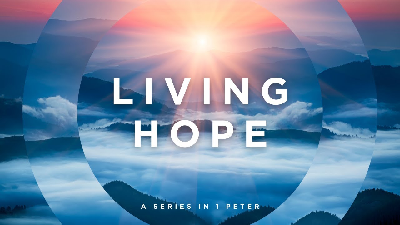 living-hope-1-peter-1-22-2-3-10-45am-service-28th-july-2024
