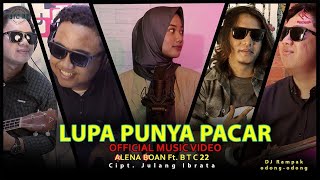 ALENA BOAN Ft BTC 22 - LUPA PUNYA PACAR [ Video] Rampak Odongodong