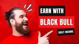 Black Bull || Black Bull Earn Unlimited Dollors || Black Bull New Concept