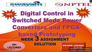 💥WEEK 3💥🔥100%🔥Digital Control in Switched Mode Power Converters and FPGA-based Prototyping SOLUTION💥