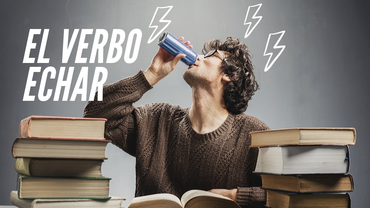 Ισπανικά μαθήματα: το echar στα ισπανικά είναι πονοκέφαλος! - YouTube