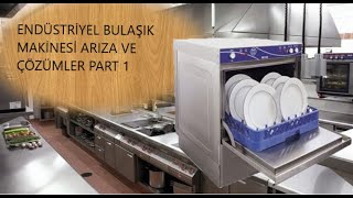 BULAŞIK MAKİNASI ARIZA VE ÇÖZÜMLERİ PART1