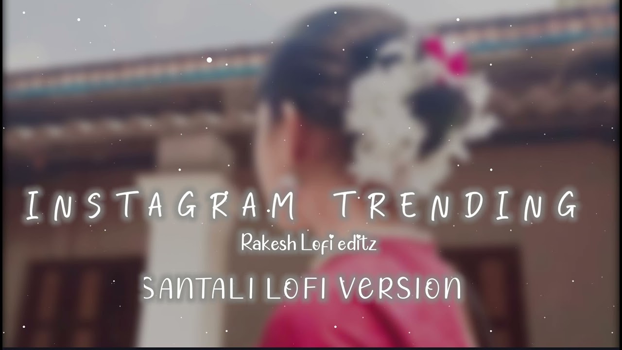 MONEREN LAAN TITI AAM🎧//💖SANTALI INSTAGRAM TRENDING LO-FI SONG//🥀(SLOWED&REVERB)🎧