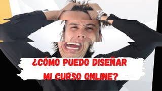 ✏️ ¿Cómo diseñar un curso virtual? 💥 [Algo que ME CAMBIÓ la vida] 😲