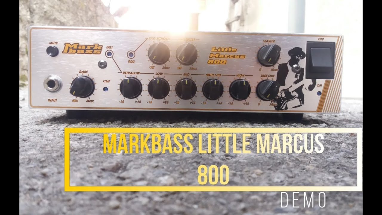Markbass Little Marcus 800 Sound Demo - YouTube