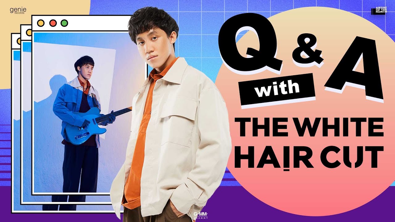 Q&A With "THE WHITE HAIR CUT" | Artist of the Month ประจำเดือนตุลาคม