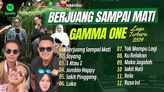 GAMMA ONE - BERJUANG SAMPAI MATI - SAYANG - 1 ATAU 2 - JOMBLO HAPPY || LAGU POP TANPA IKLAN