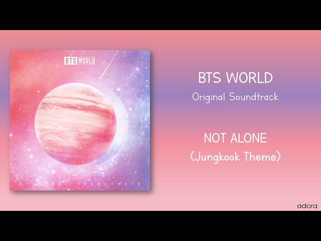BTS World - Not Alone (Jungkook Theme) [BTS World Original Soundtrack] class=
