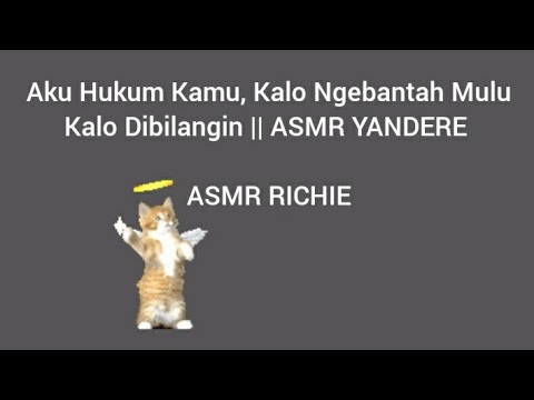 ASMR Cowok || Aku Hukum Kamu, Kalo Ngebantah Mulu Kalo Dibilangin ||  ASMR YANDERE