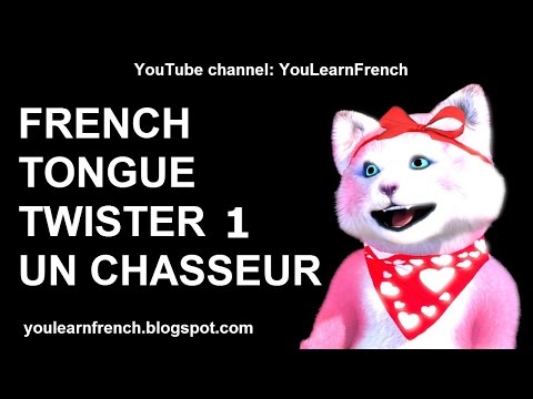 Learn French TONGUE TWISTER 1 - Un chasseur sachant chasser VIRELANGUE français TRABALENGUAS francés