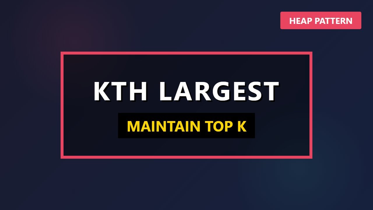 Find Kth Largest Element using Min Heap (Efficient Approach) 🚀 - YouTube